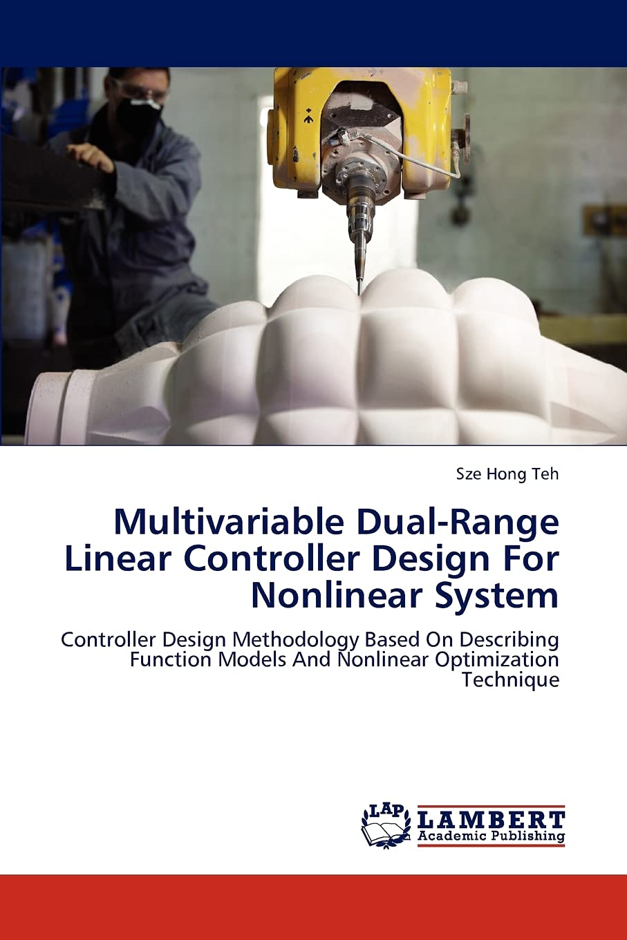 Multivariable DualRange Linear Controller Design For Nonlinear System: Controller Design Methodology Based On Describing Functi,Used