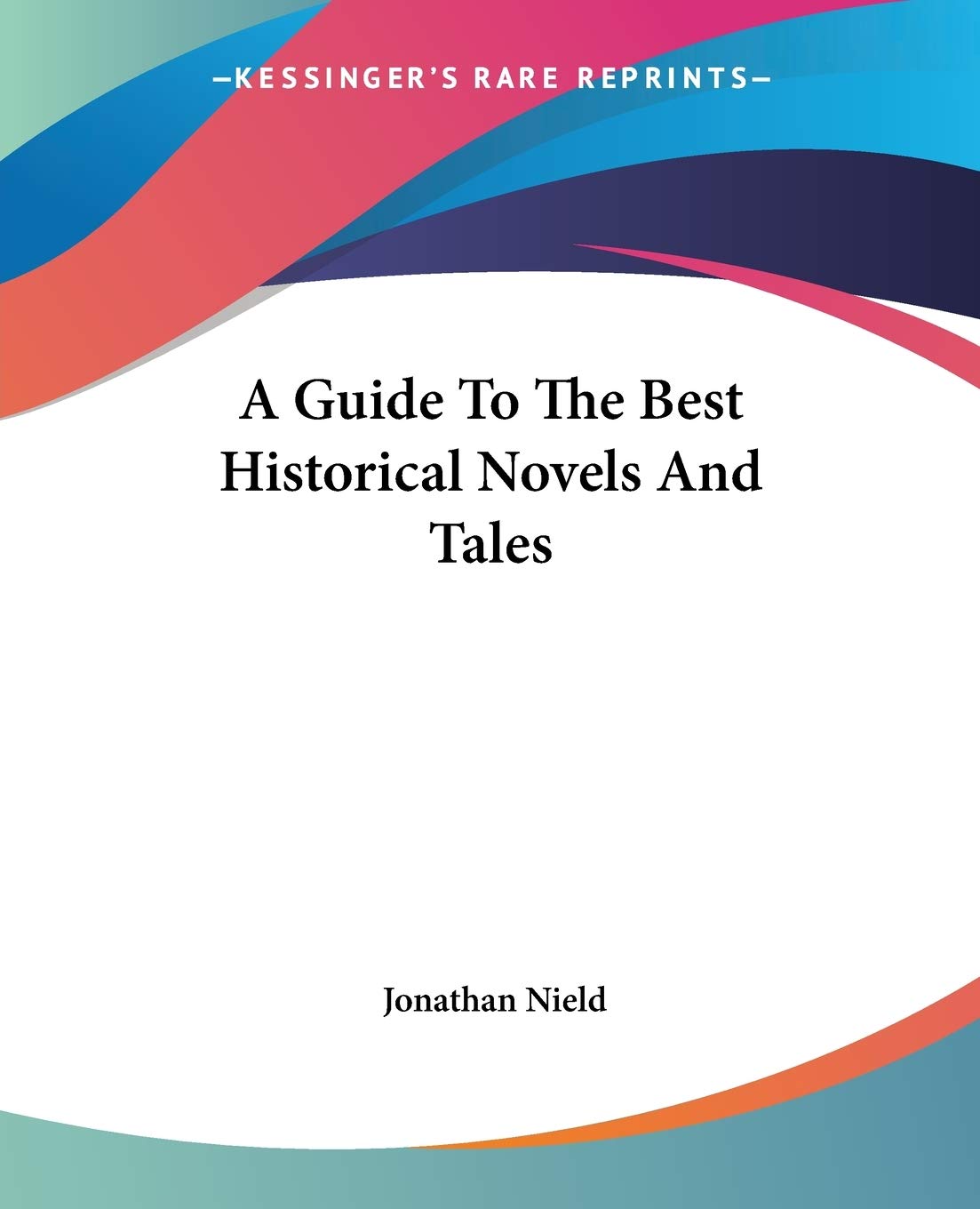 A Guide To The Best Historical Novels And Tales,Used