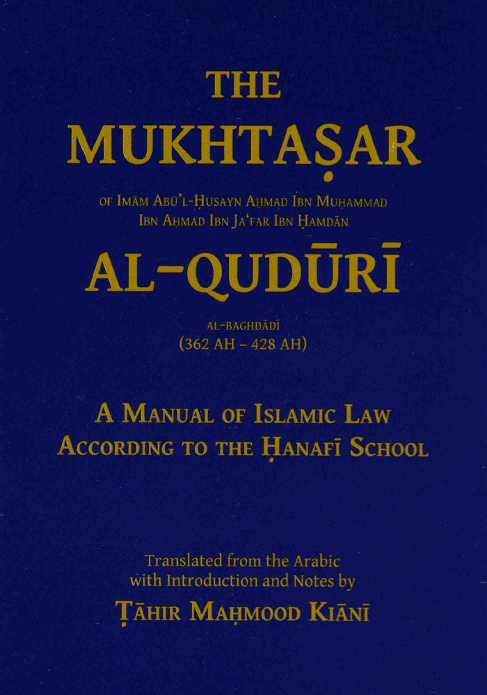 The Mukhtasar AlQuduri: A Manual of Islamic Law According to the Hanafi School,Used