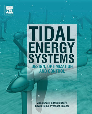Tidal Energy Systems: Design, Optimization and Control,Used