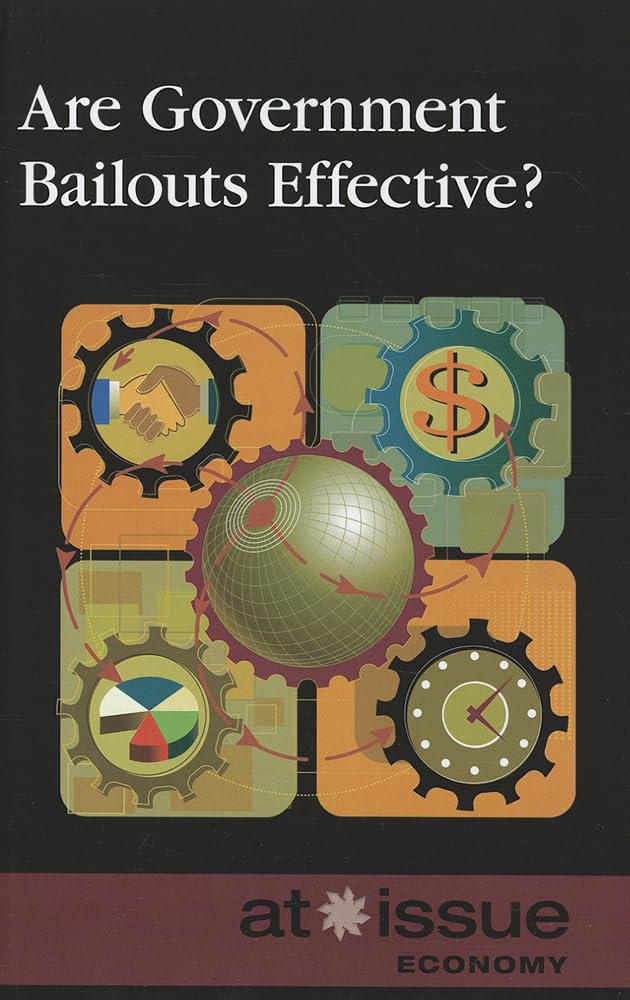 Are Government Bailouts Effective? (At Issue),Used