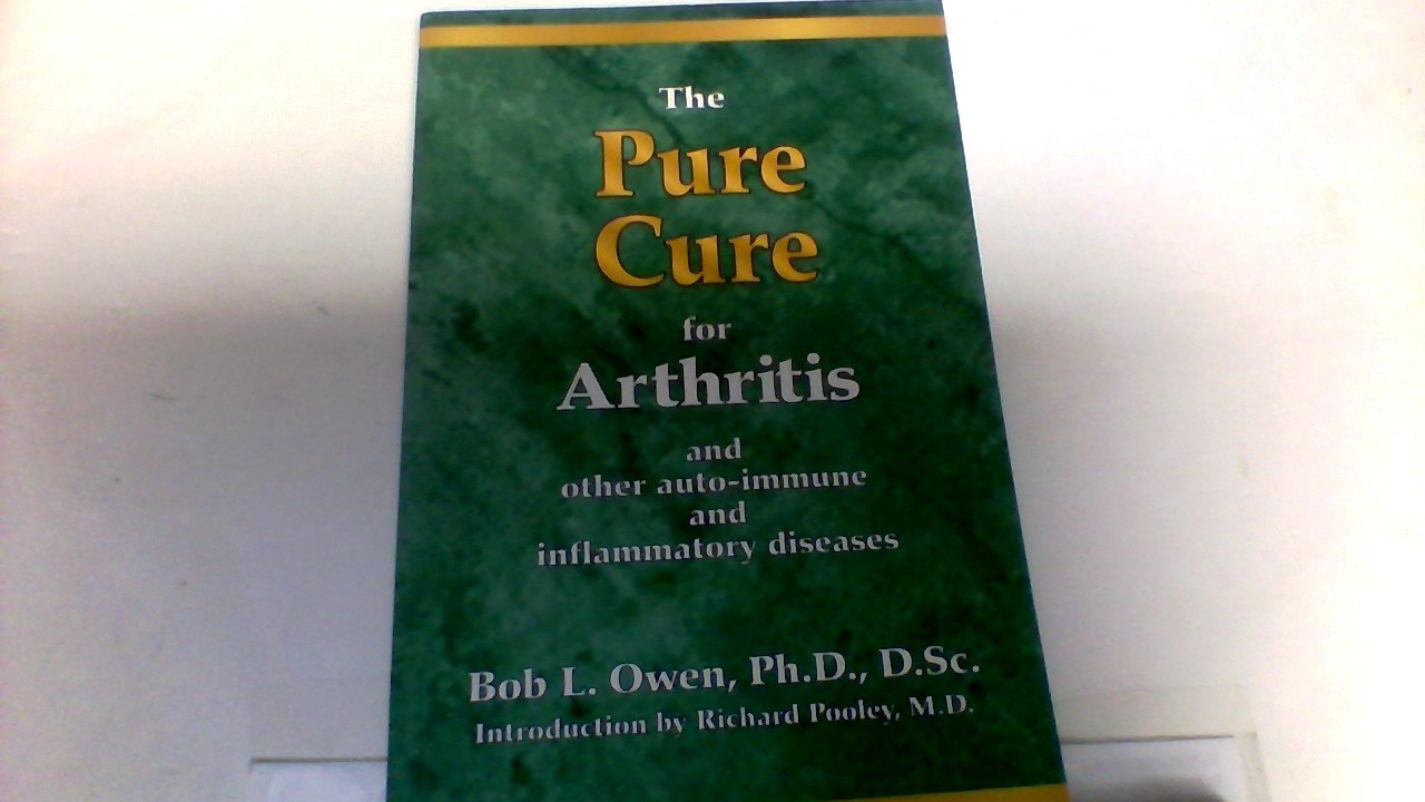 The Pure Cure For Arthritis And Other Autoimmune And Inflammatory Diseases,Used