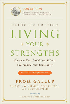 Living Your Strengths Catholic Edition (2nd Edition): Discover Your GodGiven Talents and Inspire Your Community,Used