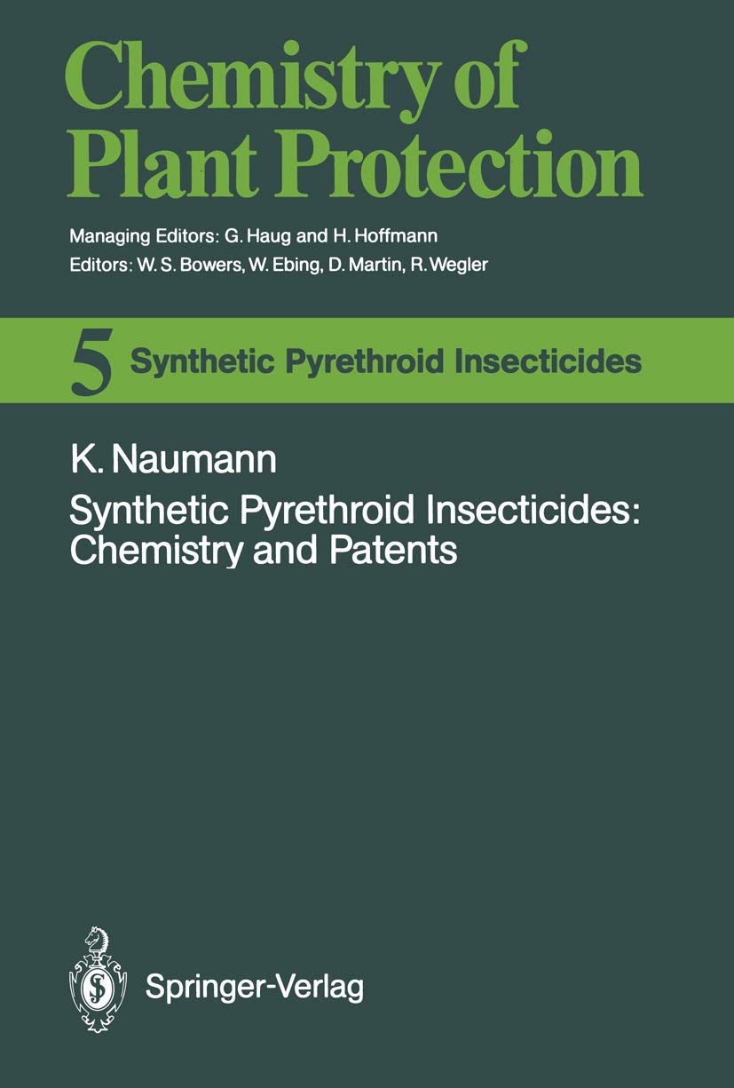 Synthetic Pyrethroid Insecticides: Chemistry and Patents: Chemistry and Patents (Chemistry of Plant Protection),Used