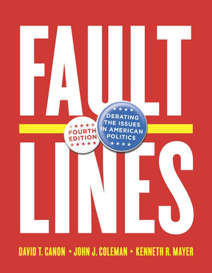 Faultlines: Debating The Issues In American Politics,New