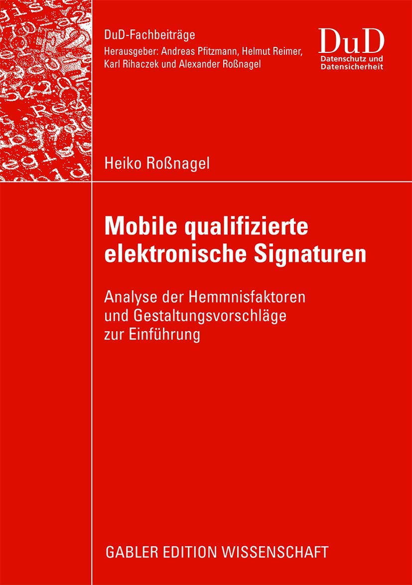Mobile qualifizierte elektronische Signaturen: Analyse der Hemmnisfaktoren und Gestaltungsvorschlge zur Einfhrung (DuDFachbeitr,Used