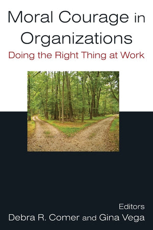 Moral Courage in Organizations: Doing the Right Thing at Work,Used