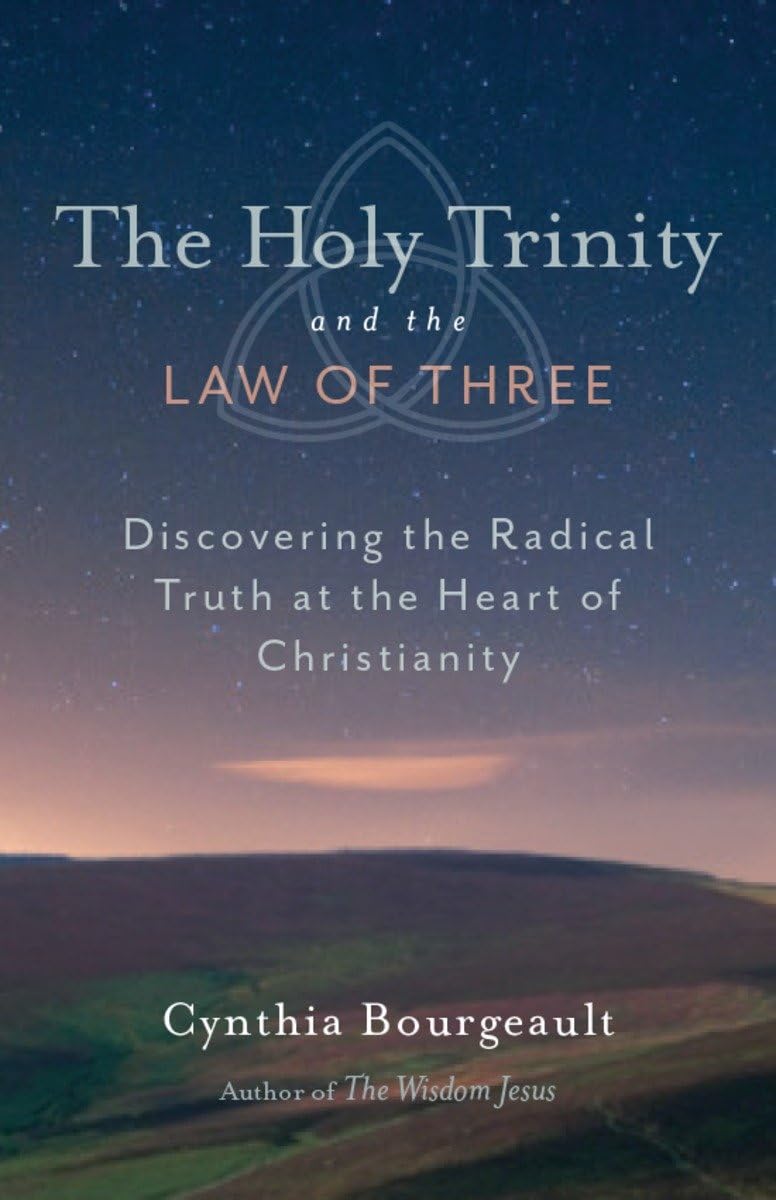 The Holy Trinity and the Law of Three: Discovering the Radical Truth at the Heart of Christianity,Used