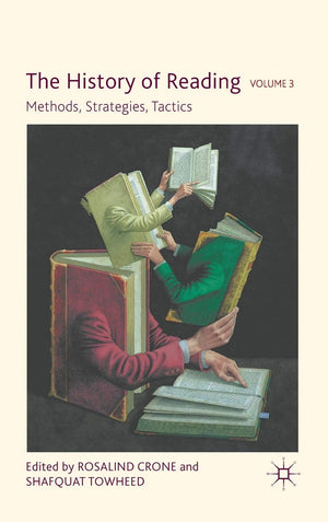 The History Of Reading, Volume 3: Methods, Strategies, Tactics
