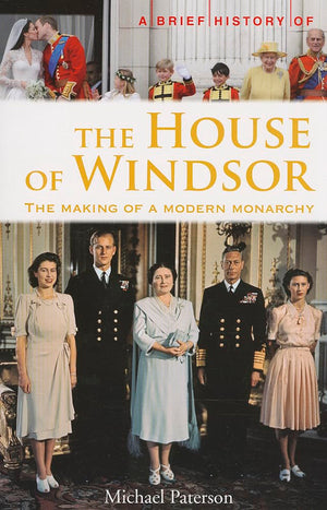 A Brief History Of The House Of Windsor (Brief History (Running Press))