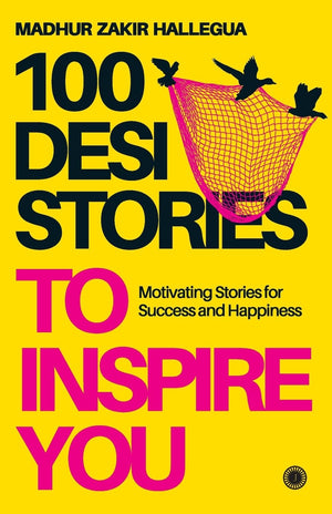 100 Desi Stories To Inspire You