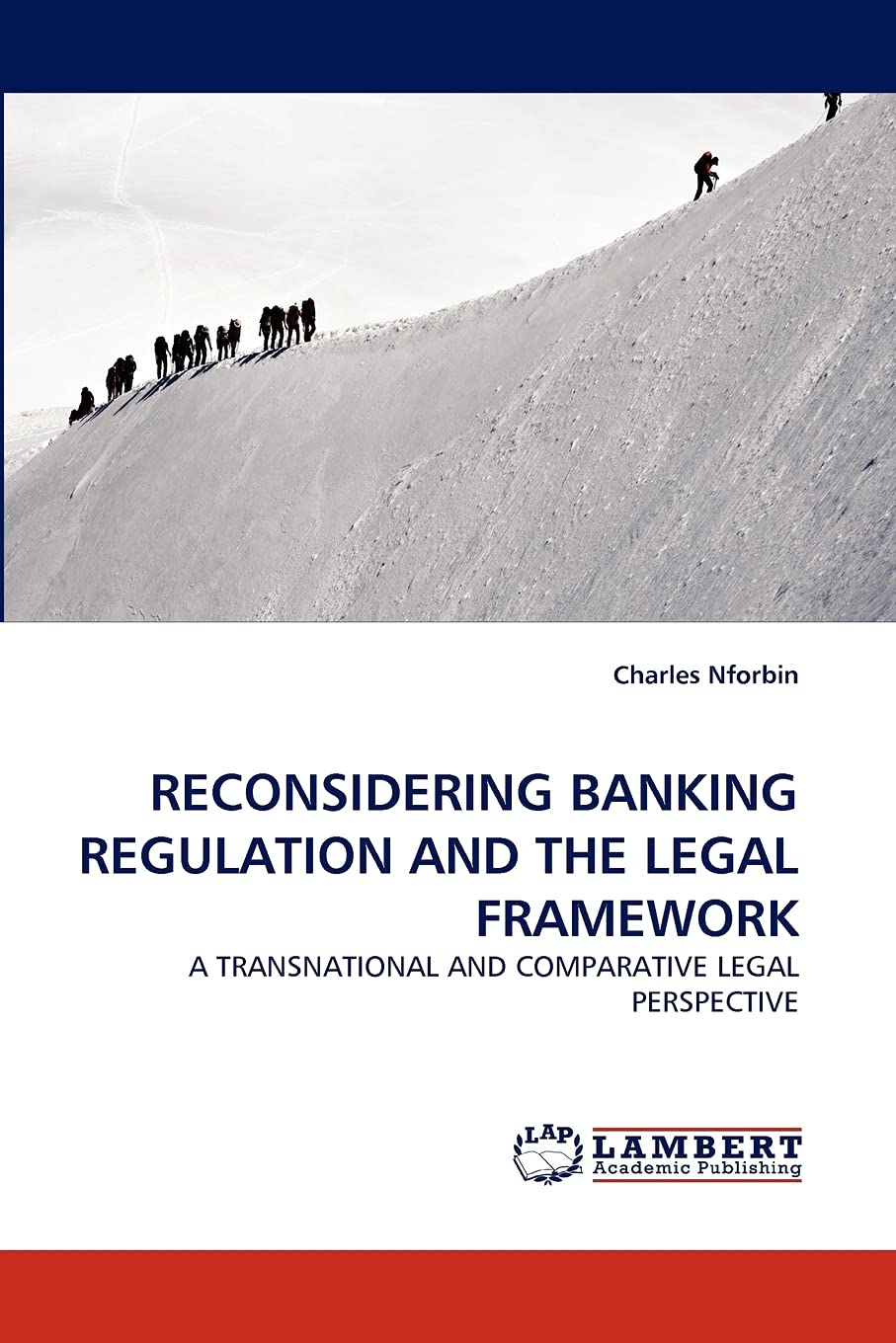 RECONSIDERING BANKING REGULATION AND THE LEGAL FRAMEWORK: A TRANSNATIONAL AND COMPARATIVE LEGAL PERSPECTIVE (French Edition),Used
