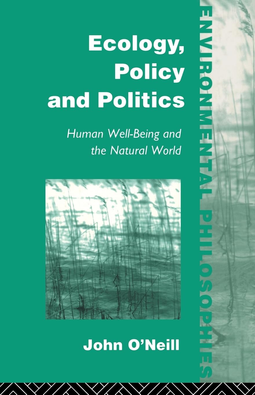 Ecology, Policy and Politics (Environmental Philosophies),Used