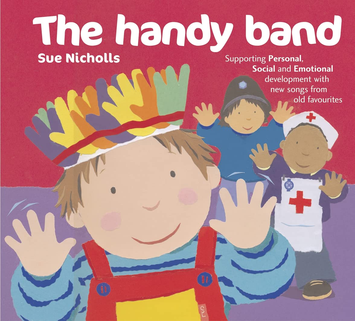 The Handy Band: Supporting Personal, Social And Emotional Development With New Songs From Old Favourites (Songbooks),Used