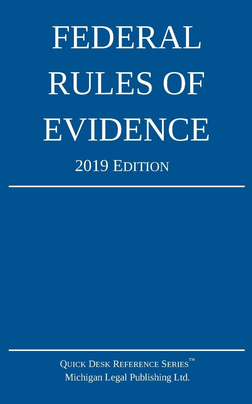 Federal Rules of Evidence; 2019 Edition: With Internal CrossReferences,Used