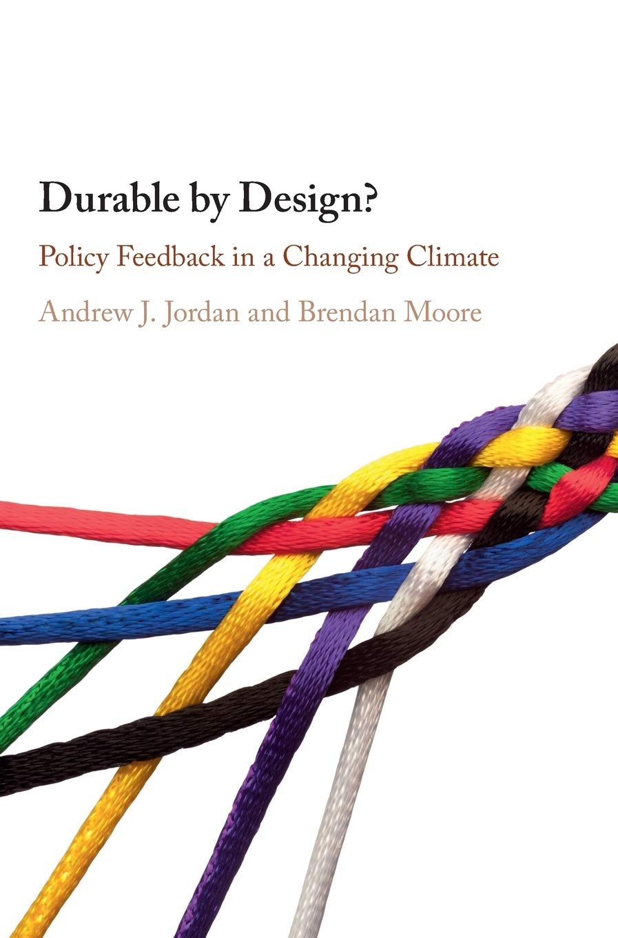Durable by Design?: Policy Feedback in a Changing Climate,Used