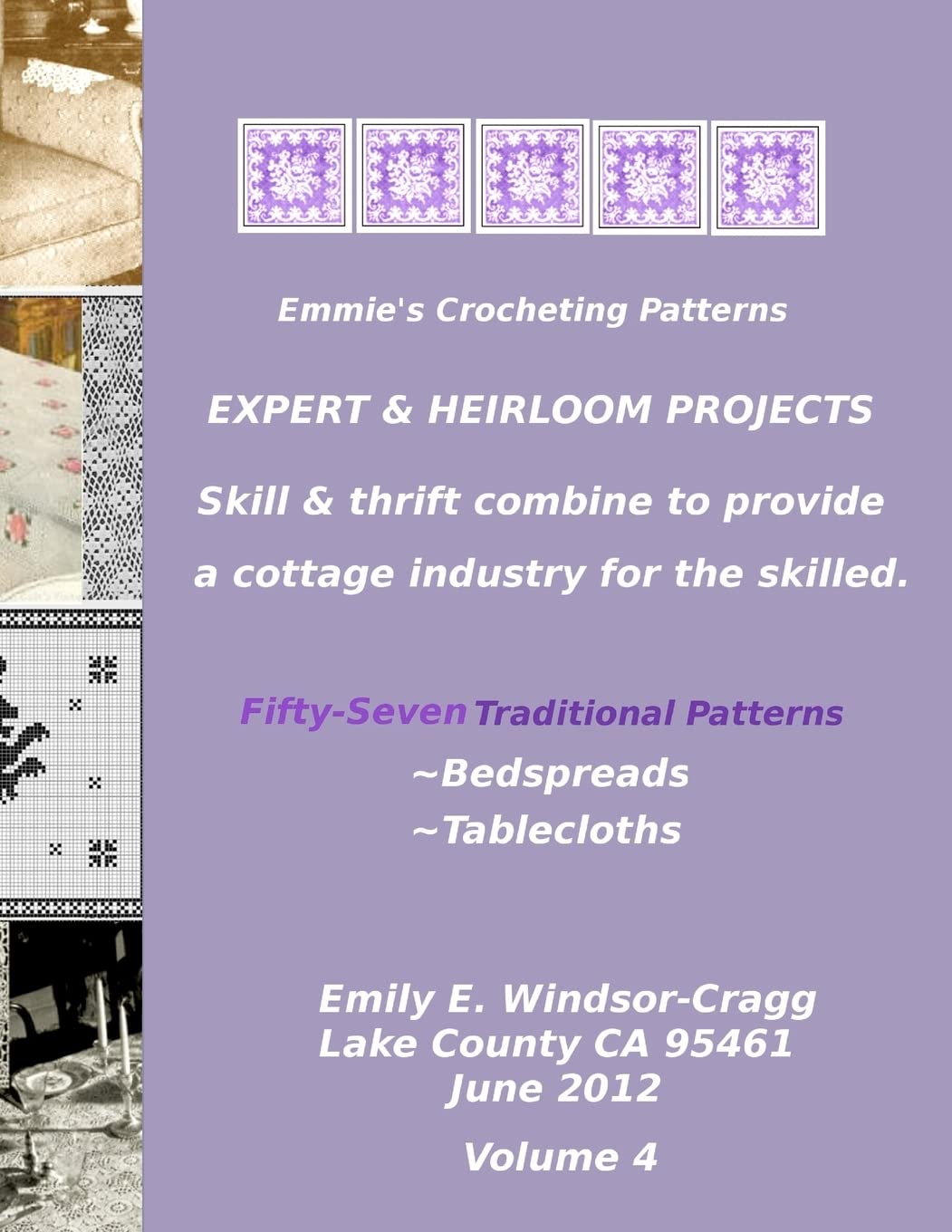 Emmie'S Crocheting Patterns: Expert & Heirloom Projects: Fiftyseven Traditional Patterns : Bedspreads & Tablecloths.,Used