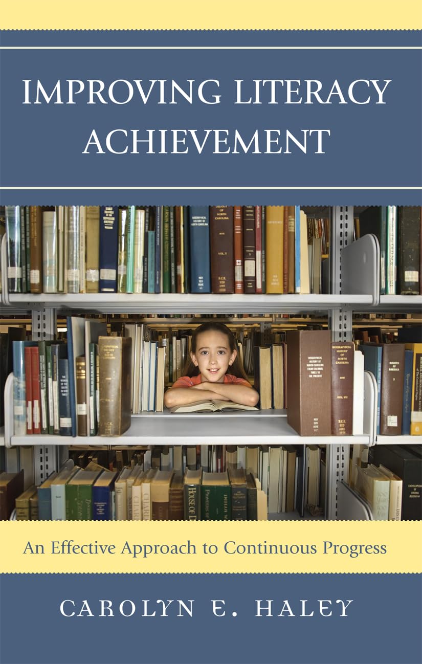 Improving Literacy Achievement: An Effective Approach to Continuous Progress,Used