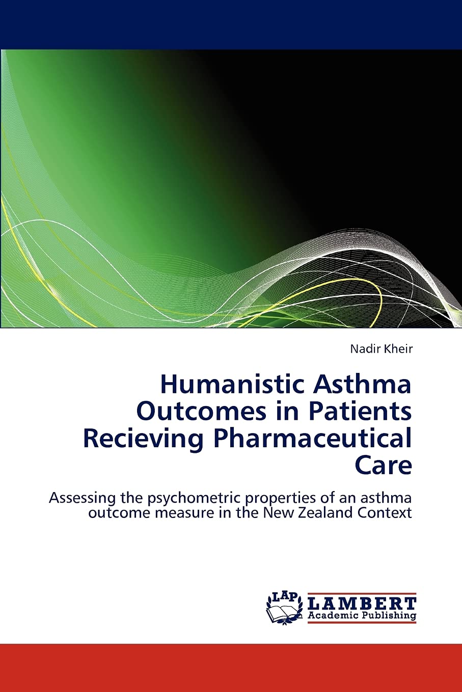 Humanistic Asthma Outcomes in Patients Recieving Pharmaceutical Care: Assessing the psychometric properties of an asthma outcome,Used