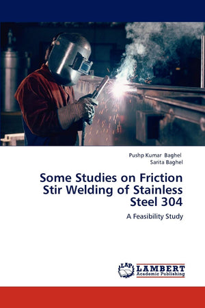 Some Studies on Friction Stir Welding of Stainless Steel 304: A Feasibility Study,Used