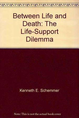 Between life and death: The lifesupport dilemma,Used