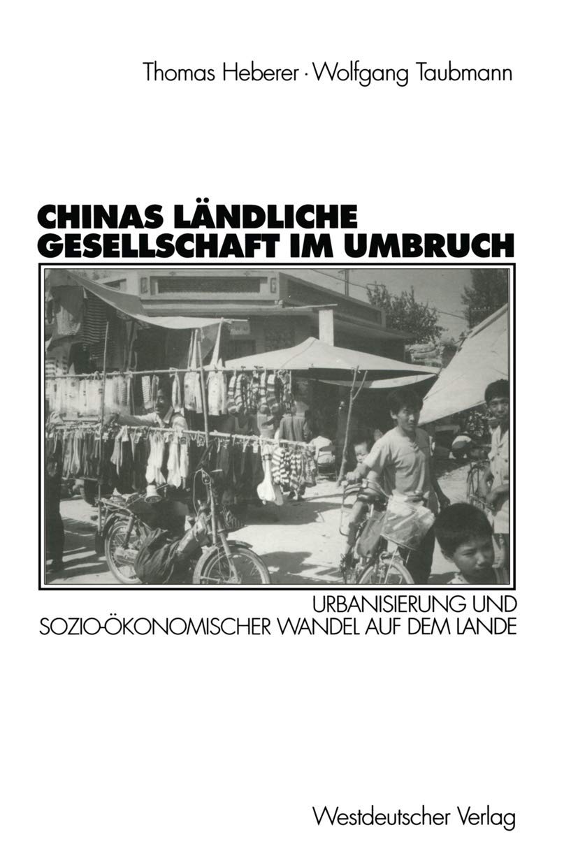Chinas Lndliche Gesellschaft Im Umbruch: Urbanisierung Und Soziokonomischer Wandel Auf Dem Lande (German Edition),Used