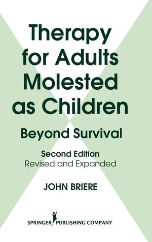 Therapy for Adults Molested As Children: Beyond Survival, Second Edition