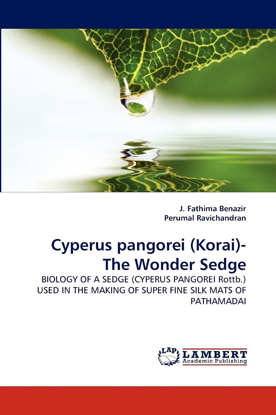 Cyperus pangorei (Korai) The Wonder Sedge: BIOLOGY OF A SEDGE (CYPERUS PANGOREI Rottb.) USED IN THE MAKING OF SUPER FINE SILK M,Used