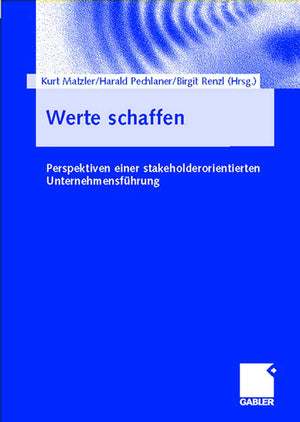 Werte schaffen: Perspektiven einer stakeholderorientierten Unternehmensfhrung (German Edition),Used