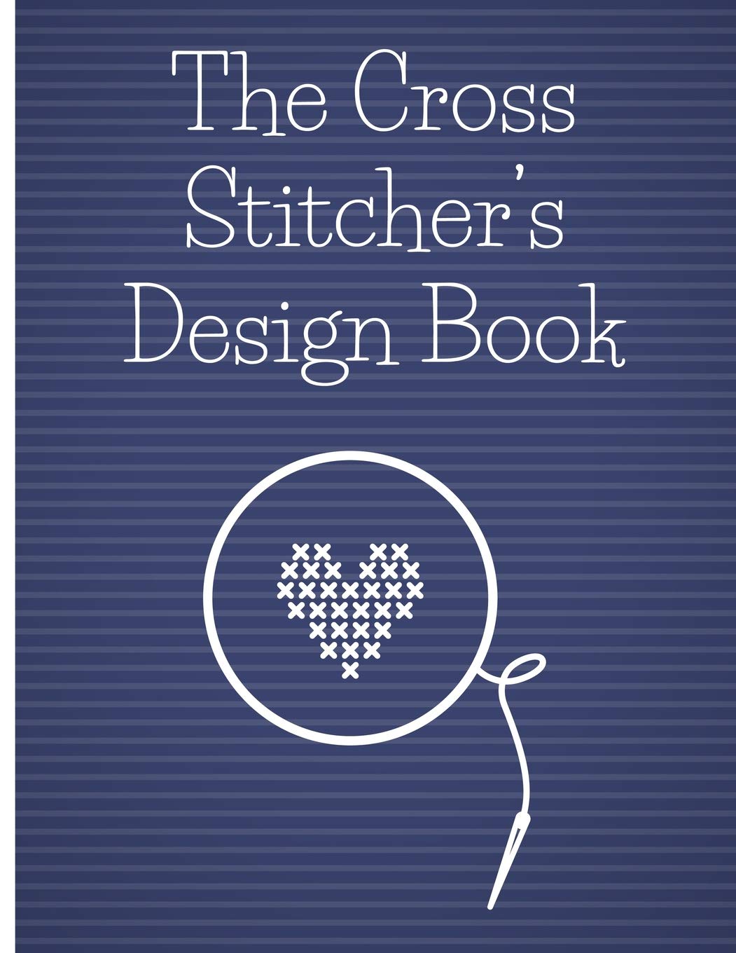The Cross Stitcher's Design Book: Cross stitch graph paper to chart cross stitch patterns Cross stitch designer's design book to,Used