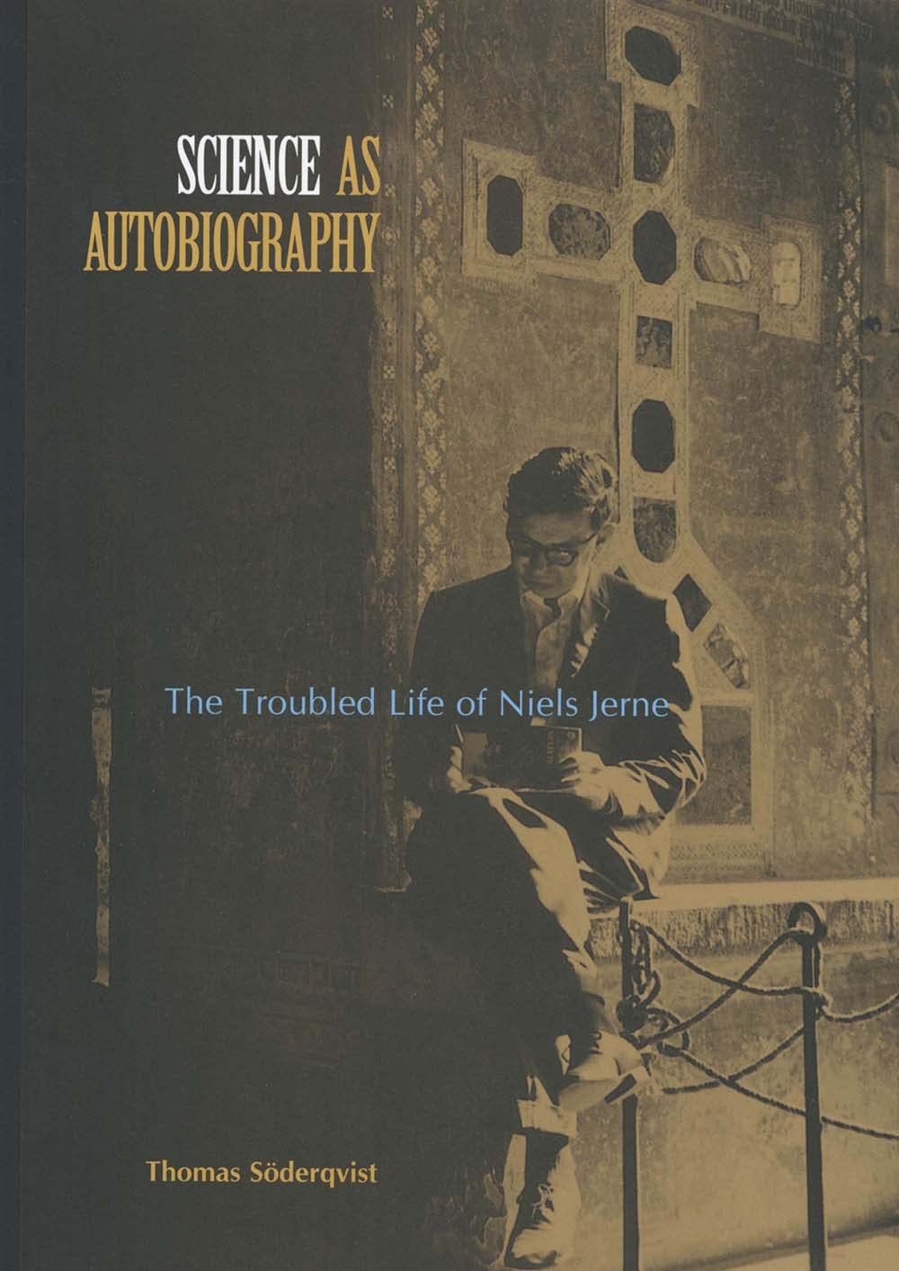 Science as Autobiography: The Troubled Life of Niels Jern,Used