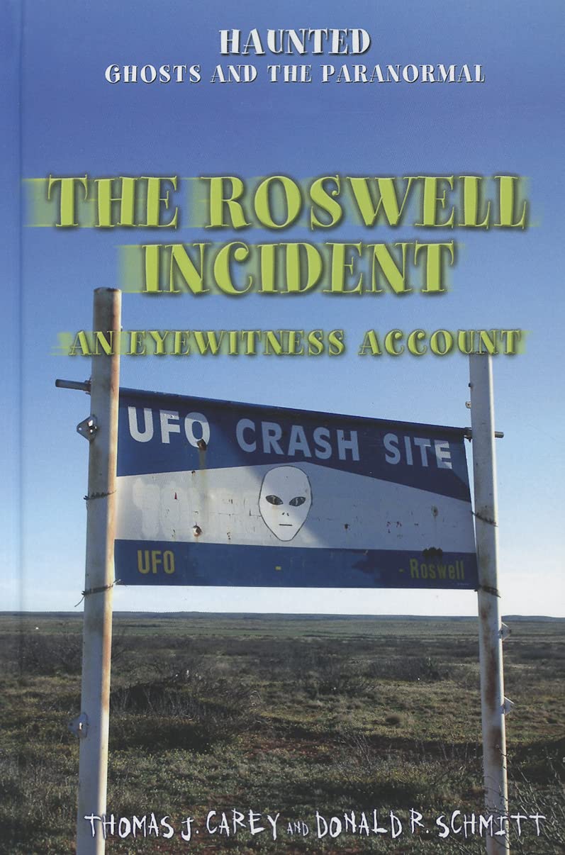 The Roswell Incident: An Eyewitness Account (Haunted: Ghosts and the Paranormal),Used