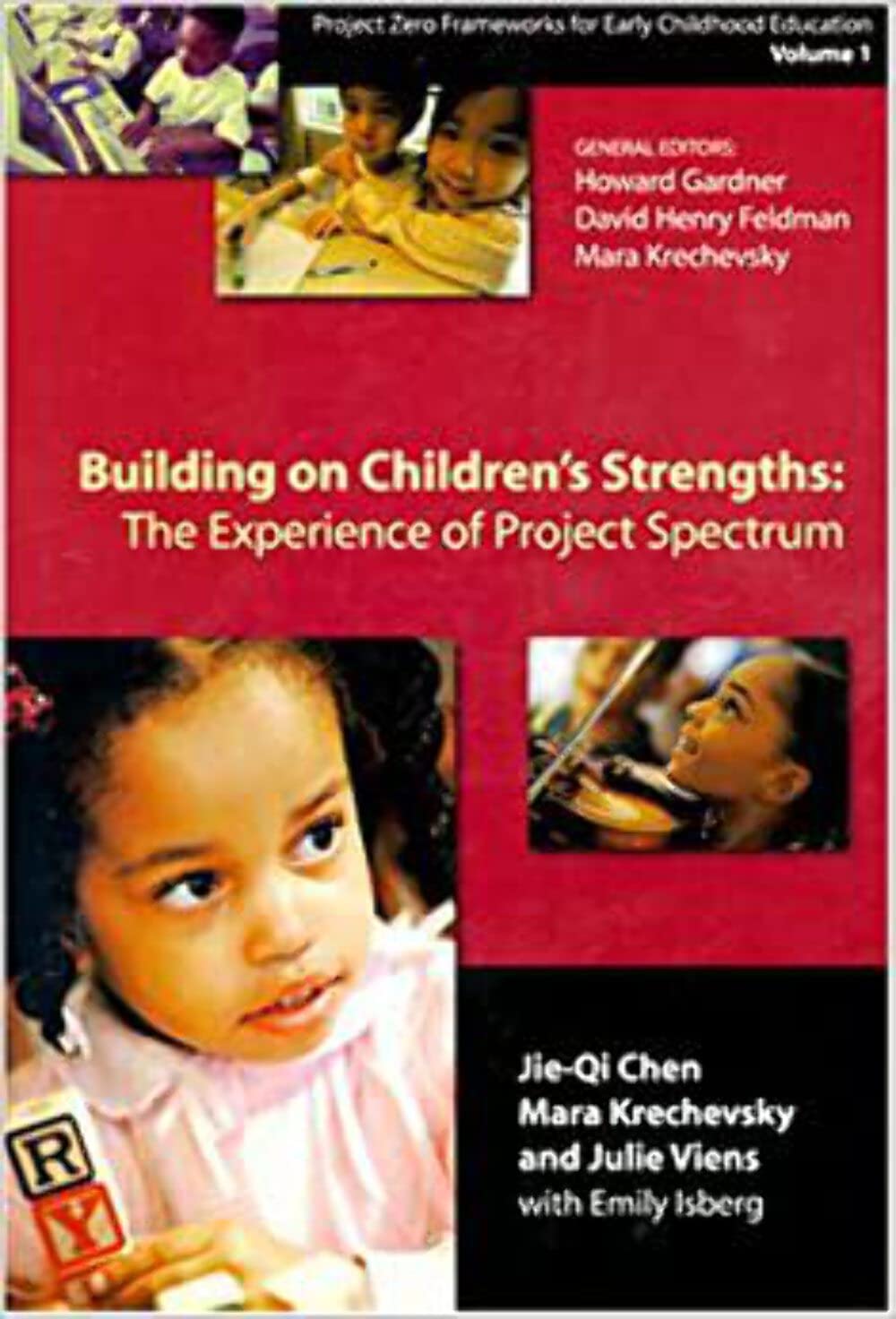 Building On Children'S Strengths: The Experience Of Project Spectrum (Project Zero Frameworks For Early Childhood Education, Vol,Used