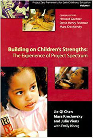 Building On Children'S Strengths: The Experience Of Project Spectrum (Project Zero Frameworks For Early Childhood Education, Vol,Used