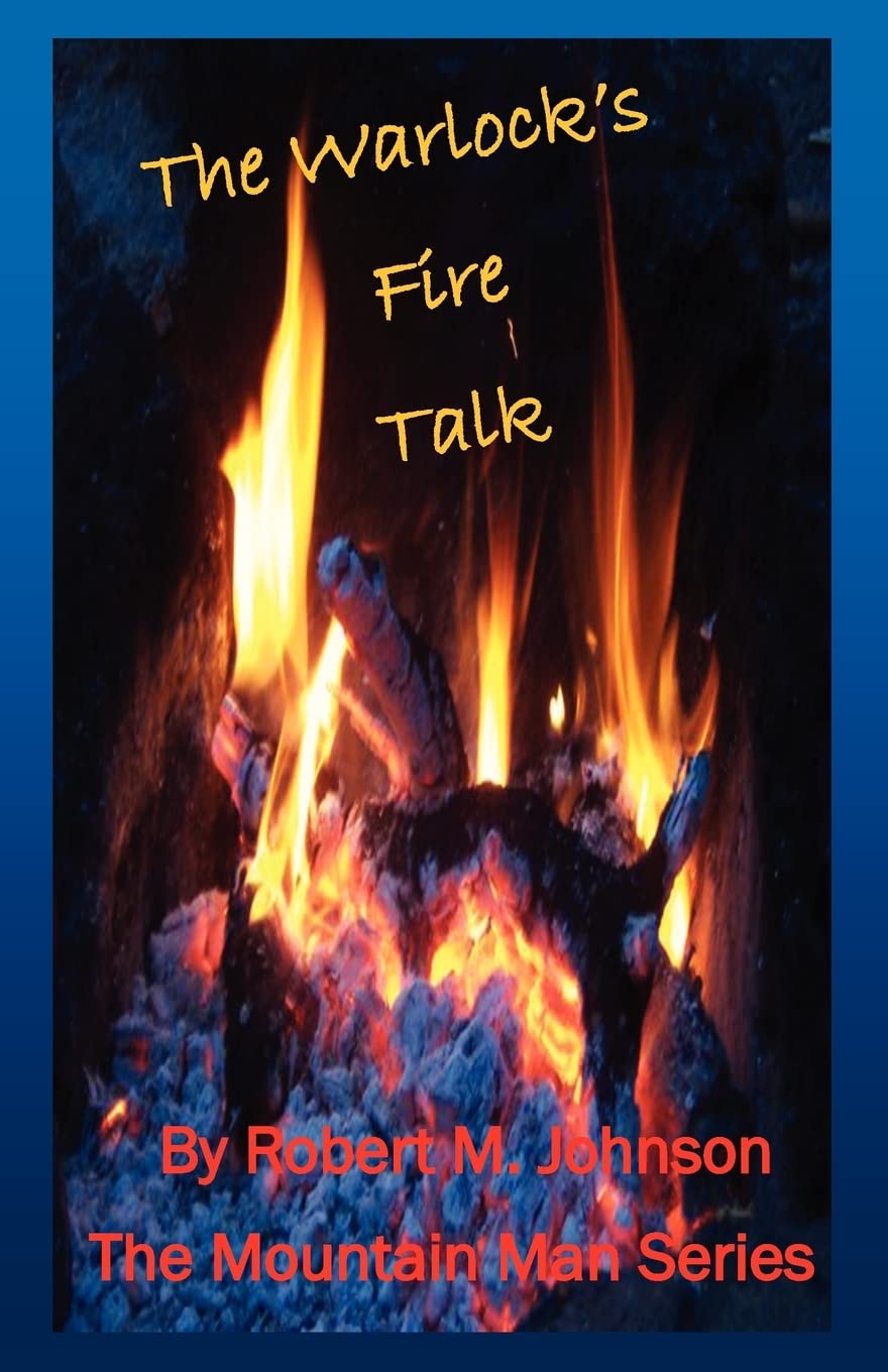 The Warlock'S Fire Talk: The Mountain Man Series,New