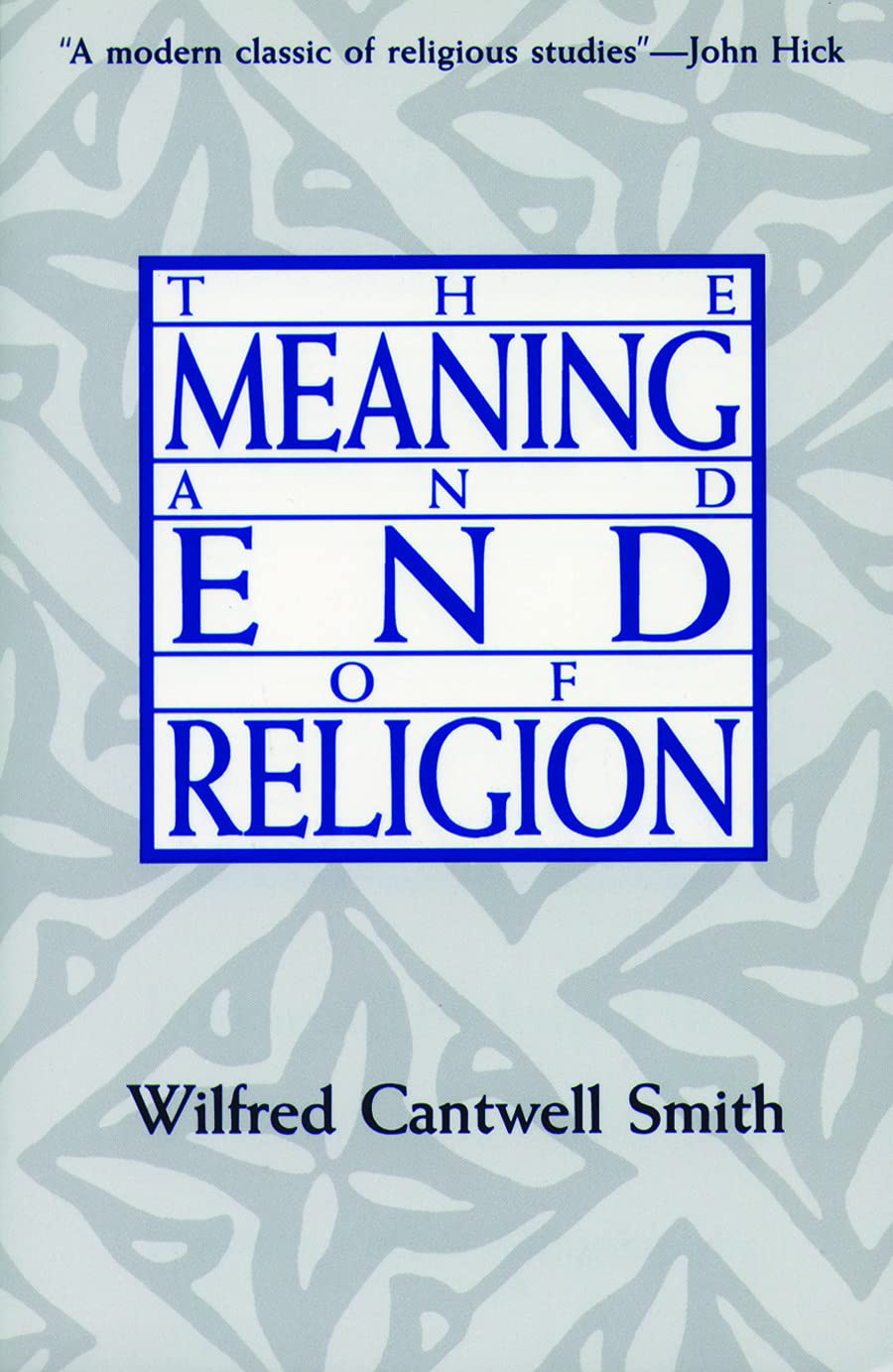 The Meaning And End Of Religion