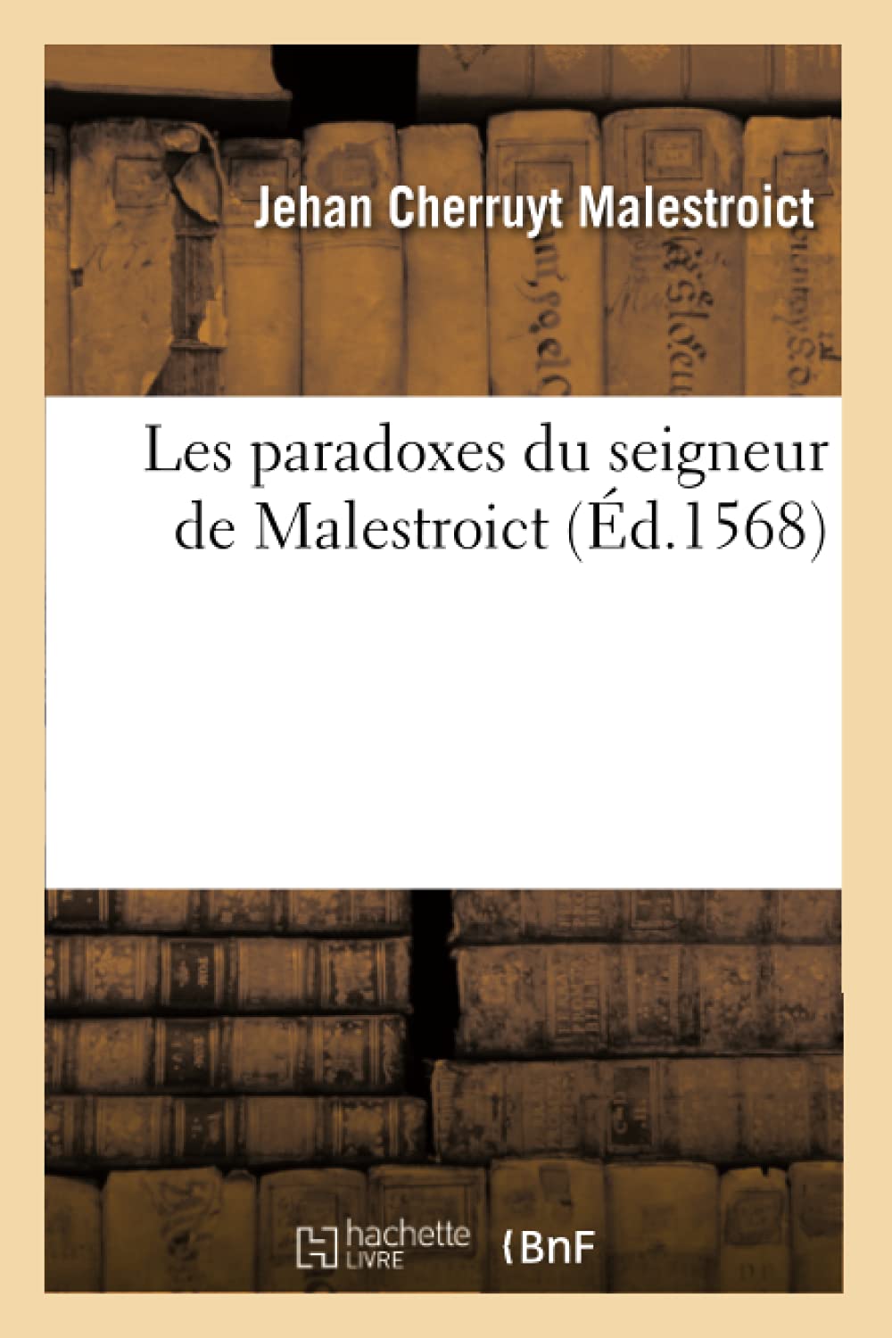 Les Paradoxes Du Seigneur De Malestroict, (D.1568) (Sciences Sociales) (French Edition),Used