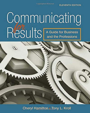 Communicating For Results: A Guide For Business And The Professions