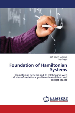 Foundation of Hamiltonian Systems: Hamiltonian systems and its relationship with calculus of variational problems in euclidean a,Used