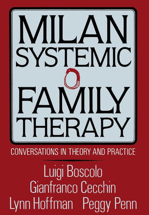 Milan Systemic Family Therapy: Conversations In Theory And Practice-new
