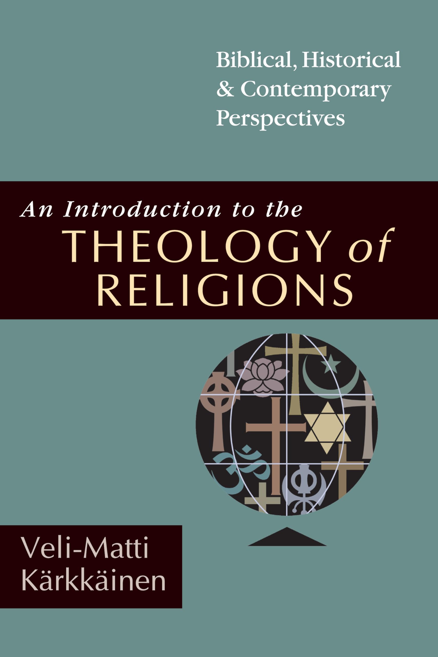 An Introduction to the Theology of Religions: Biblical, Historical & Contemporary Perspectives,Used