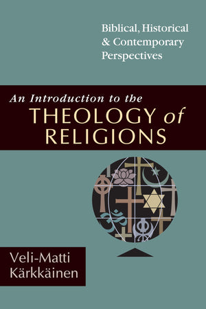 An Introduction to the Theology of Religions: Biblical, Historical & Contemporary Perspectives-Used Condition
