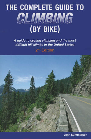 Complete Guide to Climbing (by Bike) 2nd Edition,New