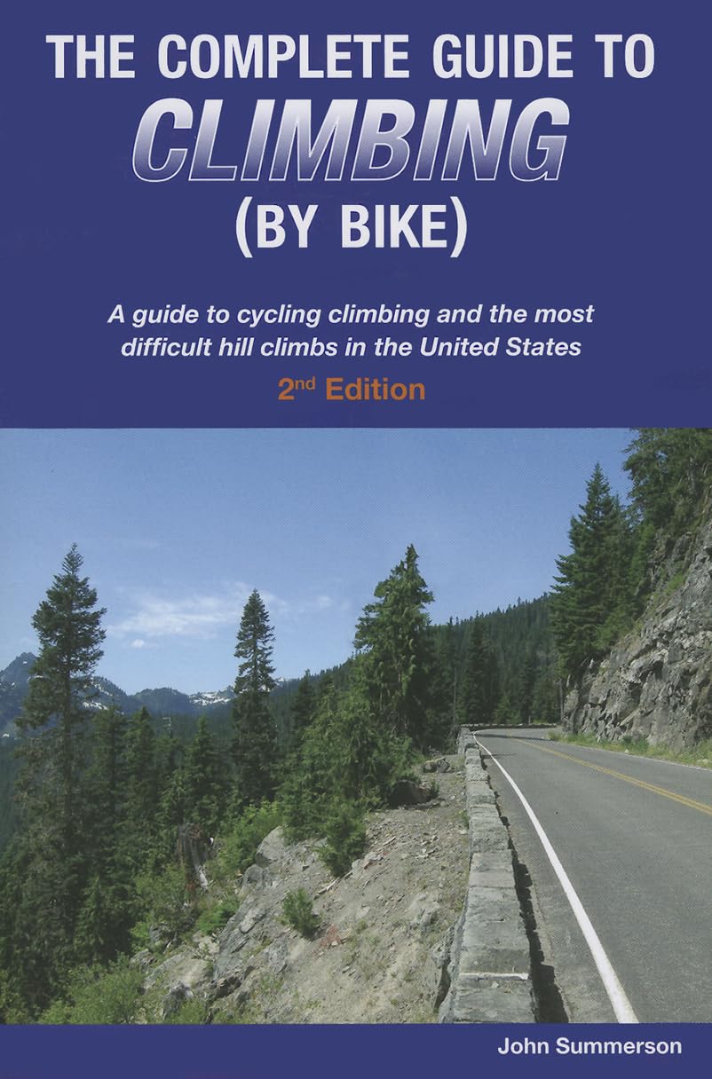 Complete Guide to Climbing (by Bike) 2nd Edition,New