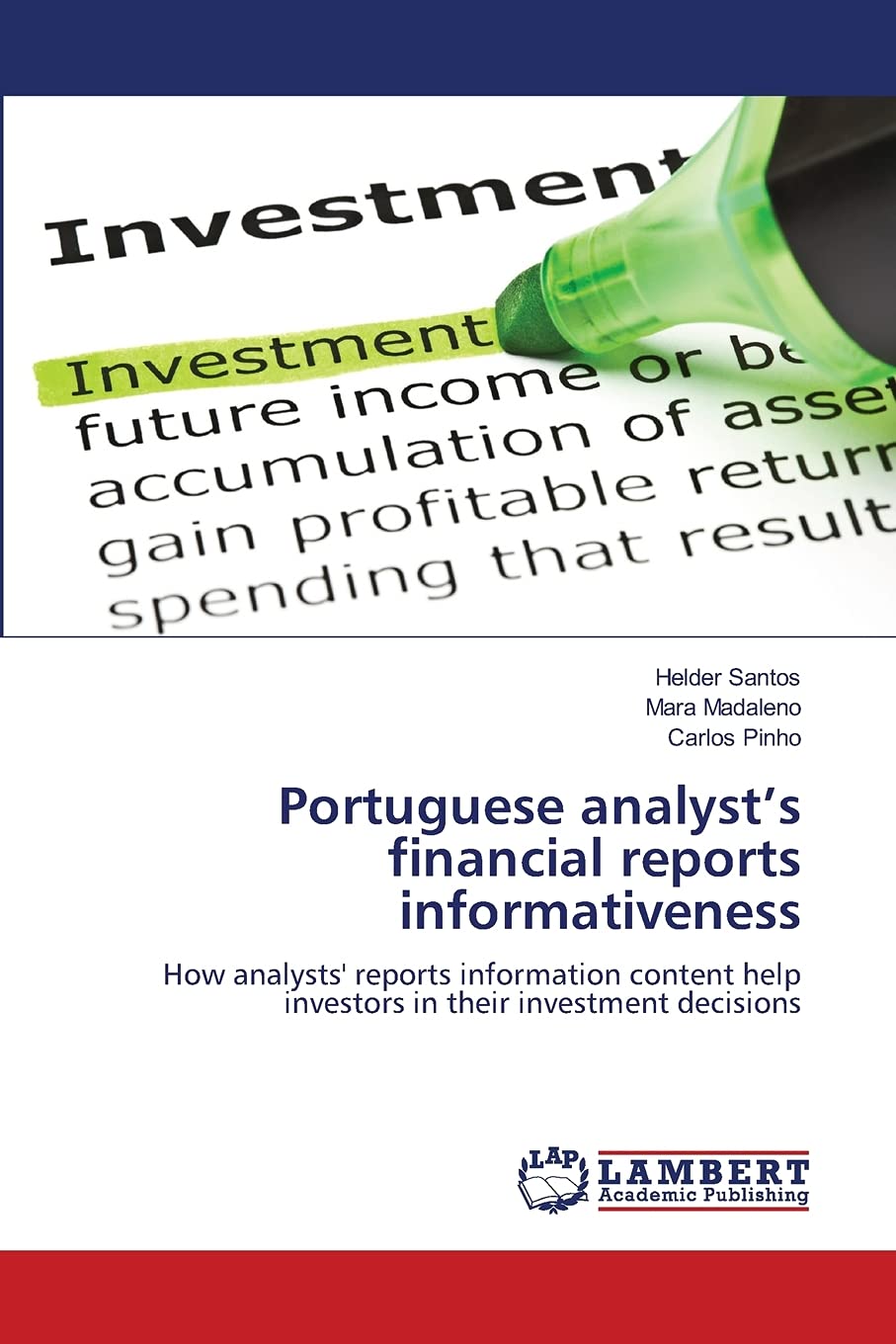 Portuguese analysts financial reports informativeness: How analysts' reports information content help investors in their investm,Used