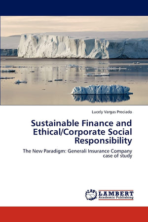 Sustainable Finance and Ethical/Corporate Social Responsibility: The New Paradigm: Generali Insurance Company case of study,Used
