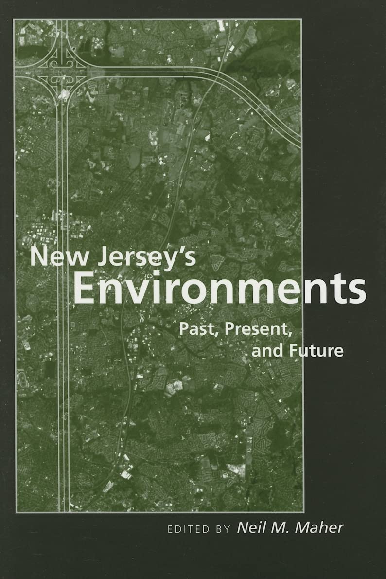 New Jersey'S Environments: Past, Present, And Future,Used