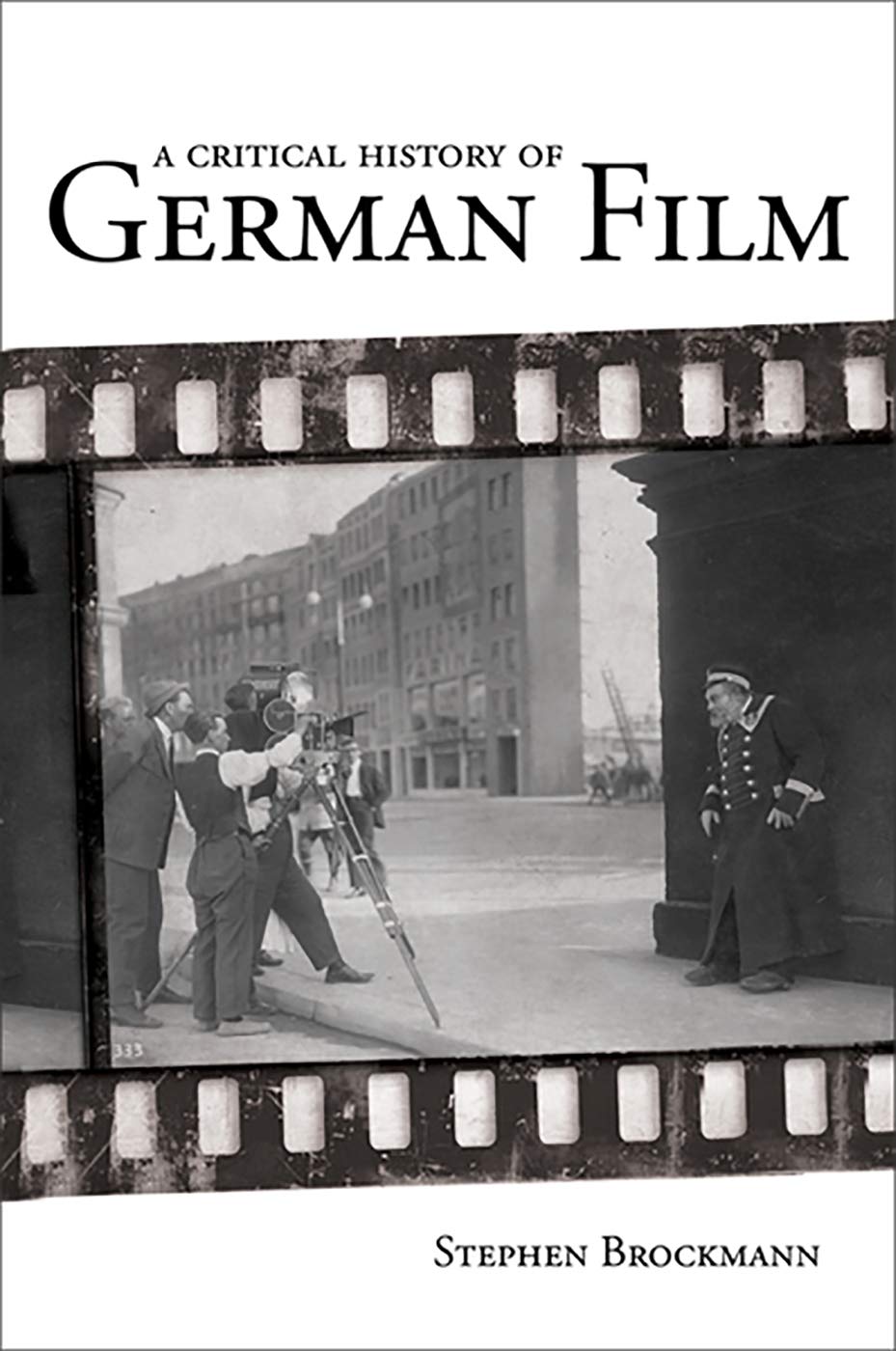 A Critical History Of German Film (Studies In German Literature Linguistics And Culture) (Volume 93)