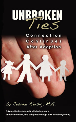 Unbroken Ties: Connection Continues After Adoption,Used