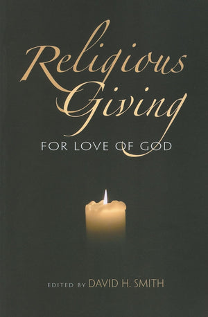 Religious Giving: For Love of God (Philanthropic and Nonprofit Studies),Used